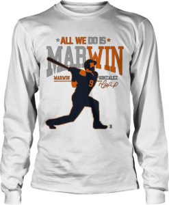 All We Do Is Marwin sweatshirt