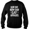 Don we now our gay apparel sweatshirt