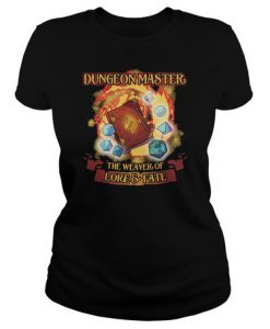 Dungeon master the weaver of lore & fate t shirt