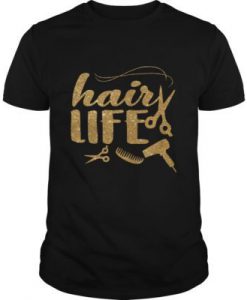 Hair Life t shirt