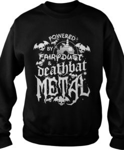 Halloween Disney Powered by fairy dust and death bat metal sweatshirt