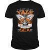 I Didn't Go To Yale I Went To Sea t shirt