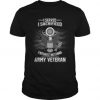 I Served I Sacrificed I Regret Nothing Army Veteran t shirt