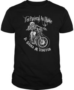 J’en Parlerai Au Diable – Il Saura M’ecouter t shirt