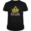 Keepin' It Regal t shirt