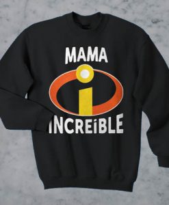 Mama Increible sweatshirt