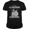 Never Underestimate A Woman Who Understands Football And Love Rodgers t shirt