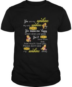 Pooh Bear - Please Don't Take My Sunshine Away t shirt