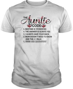 The auntiThe auntie code 5 bedtime is whenever 4 the answer is always yes 3 I always have your back shirte code 5 bedtime is whenever 4 the answer is always yes 3 I always have your back t shirt