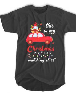 This Is My Christmas Movies Watching List t shirt