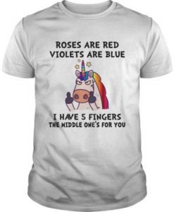 Unicorn - Roses Are Red Violets Are Blue t shirt