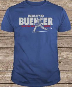 Walker Buehler You're My Hero t shirt