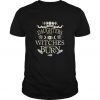 We Are The Daughters Of The Witches t shirt