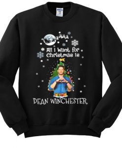 All I want for Christmas is Dean Winchester sweatshirt