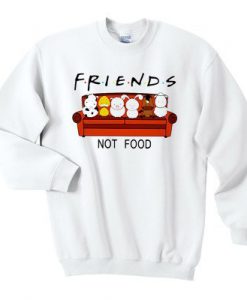 Animal are friends not food sweatshirt