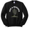 Cactus Not a hugger sweatshirt