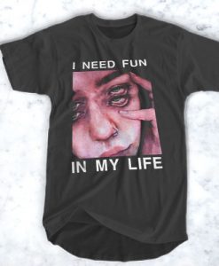 Cute Shirt The Drums Surreal Glitchy I need fun in my life t shirt