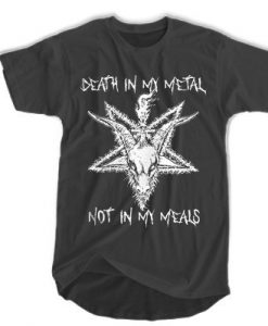 Death in my metal not in my meals t shirt