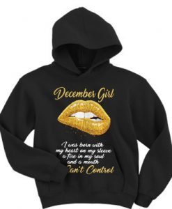 December girl I was born with my heart on my sleeve a tire in my soul hoodie