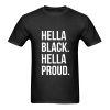 Hella Black Hella Proud T-Shirt