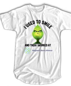 I used to smile and then I worked at Walgreens Boots Alliance t shirt