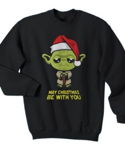 May Christmas Be With You Star Wars Yoda sweatshirt