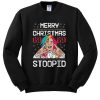 Merry Christmas 69 69 Stoopid sweatshirt