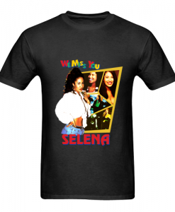 We Miss You Selena Quintanilla t shirt