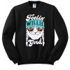 feelin willie good sweatshirt