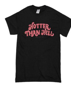 hotter than hell t shirt