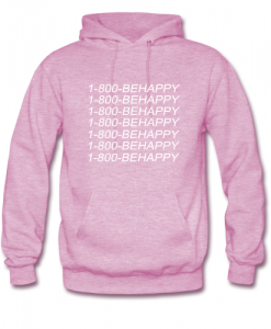 1-800-Be Happy Hoodie