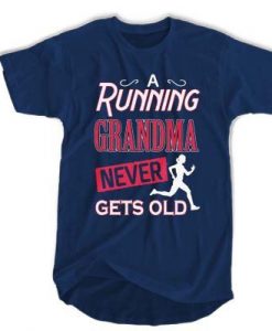 A running grandma never gets old t shirt