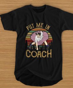 Ace Ventura put me in coach t shirt