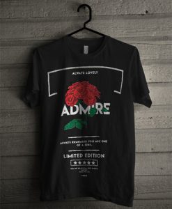 Admire Always Remember You Are One Of A Kind T Shirt