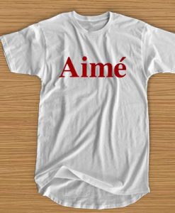 Aime t shirt