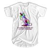 Be A Unicornasaurus Rex In A Field Of Unicorns t shirt