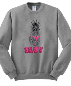 Check Pineapple Slut sweatshirt