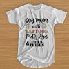 Dog mom with tattoos pretty eyes thick and thighs t shirt