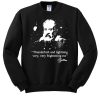 Galileo Thunderbolt and lightning very very frightening me sweatshirt