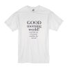 Good Morning World t shirt