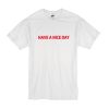 Have A Nice Day Trending t shirt