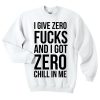 I Give Zero Fucks sweatshirt