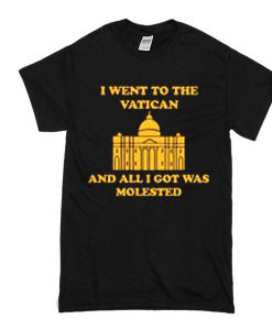 I went to the vatican and all I got was molested t shirt