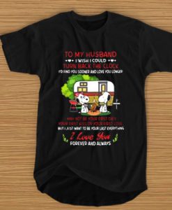 Snoopy To my husband I wish I could turn back the clock t shirt