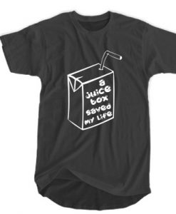 A Juice Box Saved My Life T-SHIRT