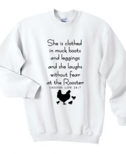 Chicken She is clothed in muck boots and leggings and she laughs sweatshirt