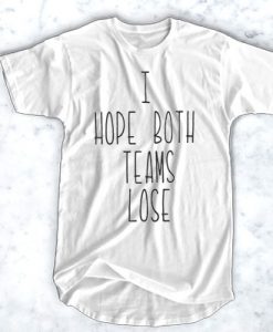 Kansas City Chiefs I hope both teams lose t shirt