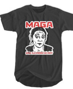 Maga make alexandria go away way t shirt