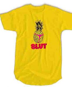 Pineapple Slut t shirt