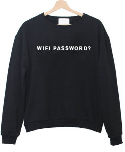 wifi password sweatshirt